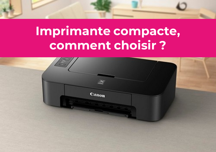 Imprimante compacte, comment choisir ?